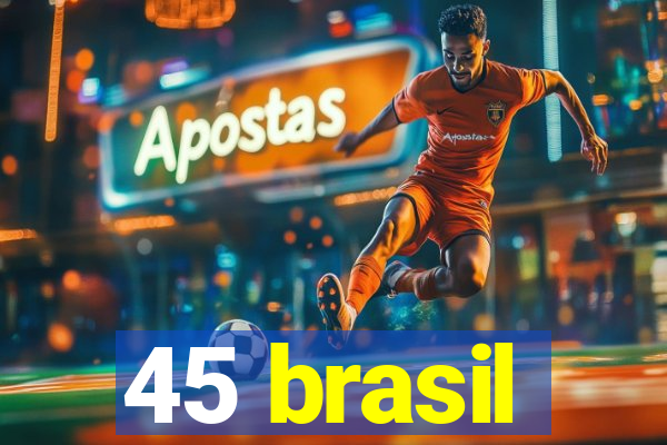 45 brasil